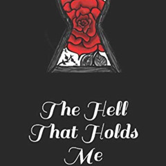 free KINDLE 💝 The Hell That Holds Me by  Samantha Marie Grimm &  Nicole Tyer PDF EBO