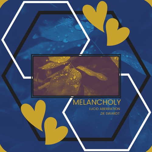 Melancholy - Lucid Aberration & De Swardt