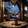 Billy Esteban, Rialians On Earth - Turkish Coffee (Mercan Dede Remix) [Cafe De Anatolia]