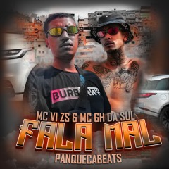 MC VI ZS e MC GH DA SUL - FALA MAL (2024)