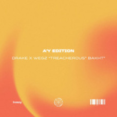 Drake x Wegz "Treacherous Bakht" (A'Y Edition)