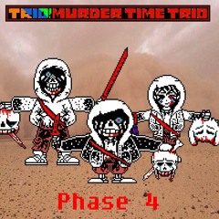 [Trio!Murder Time Trio] - Phase 4 - "Ängstlichkeit"