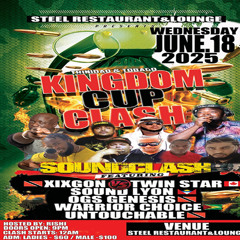 KINGDOM CUP CLASH - XIXGON  TWIN STAR  SOUND LYON  OGS GENESIS  WARRIOR CHOICE - 18th  JUNE 2025  UNTOUCHABLE