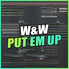 W&W - Put Em Up (FL Studio Remake)+ FREE FLP
