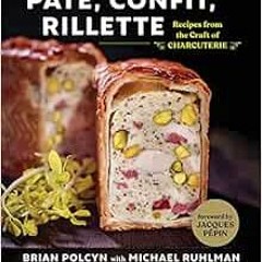 [GET] [KINDLE PDF EBOOK EPUB] Pâté, Confit, Rillette: Recipes from the Craft of Charc