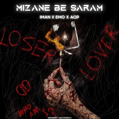Mizane Be Saram (emo & AQP)