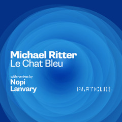 Le Chat Bleu (Lanvary Remix)