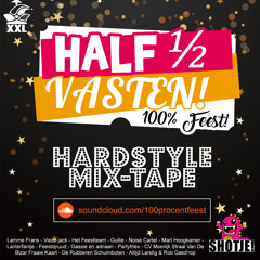 De 100% Feest Half Vasten Hardstyle Warm-up Mixtape 2023