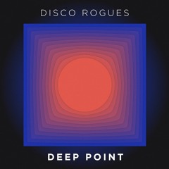 Disco Rogues - Deep Point
