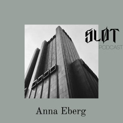 Sløt Podcast 064 - Anna Eberg