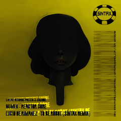 To Be A Robot (Sintax Remix)