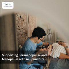 Supporting Perimenopause and Menopause with Acupuncture