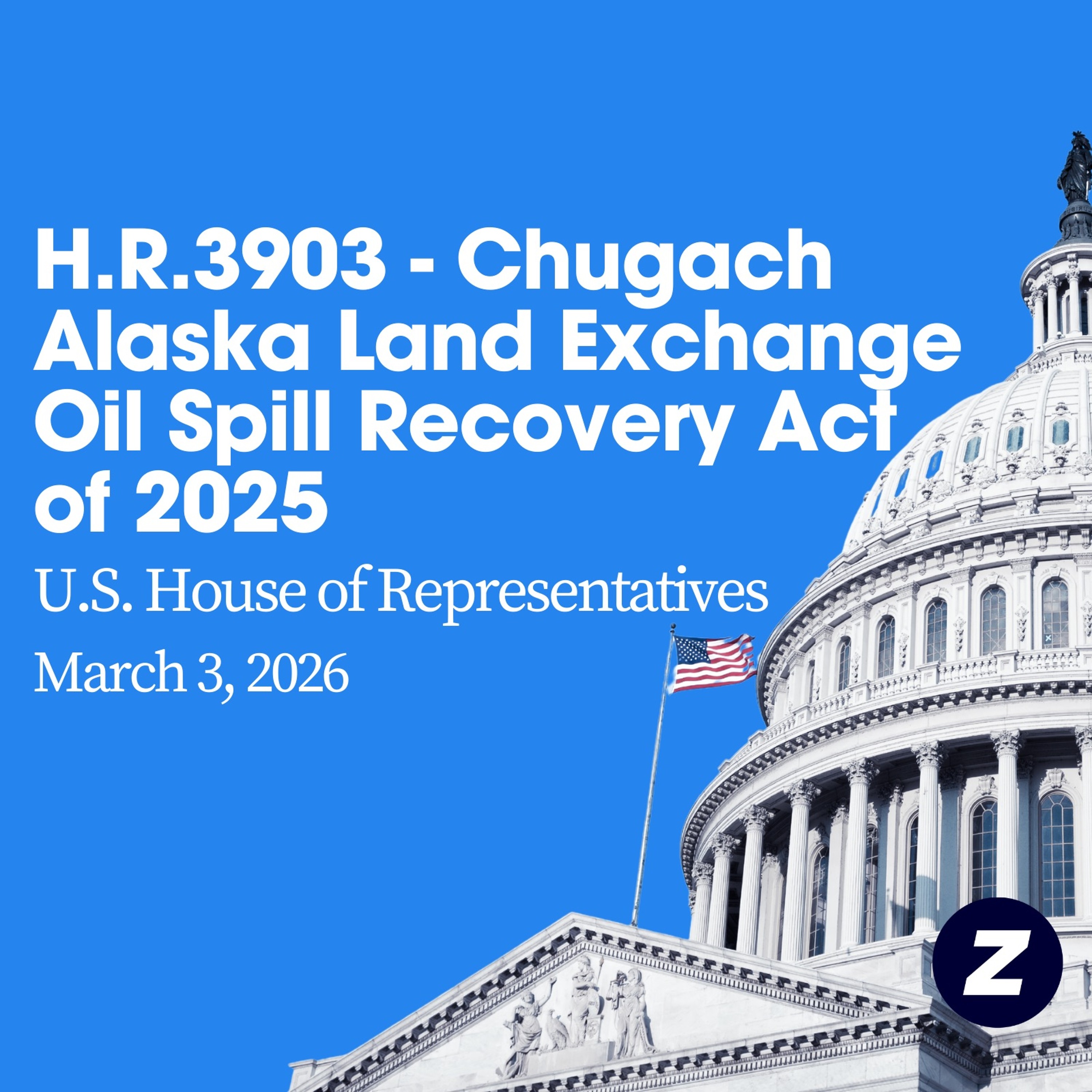 H.R.3903 - Chugach Alaska Land Exchange Oil Spill Recovery Act of 2025 episode artwork
