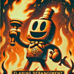 FLARING DERANGEMENT VI (Extended With AI)