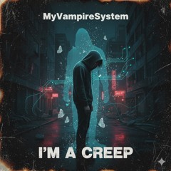 I’m a Creep