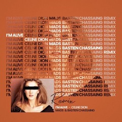 I'm Alive - Céline Dion - (Mads & Bastien Chassaing Remix)