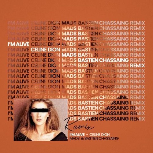 I'm Alive - Céline Dion - (Mads & Bastien Chassaing Remix)
