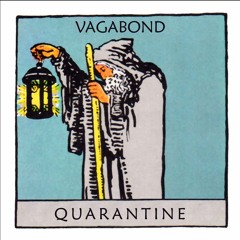 Vagabond - Quarentine