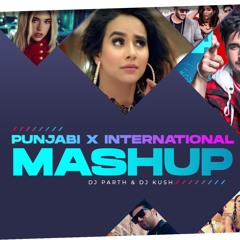 Punjabi X International Mashup 2020 | Dj Parth X Dj Kush |