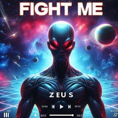 Zeus - Fight Me (Free Download)