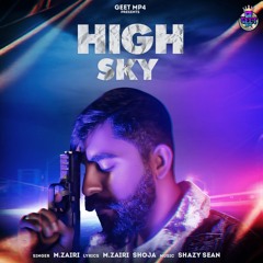 High Sky | M.Zairi | Geet Mp4 (HQ Audio) Latest Punjabi Songs 2023