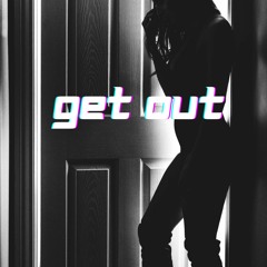 (Freestyle) Get Out
