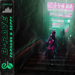 FARHANG & Seppy - B-Rave