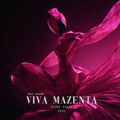 VIVA MAZENTA (Feat. Yancho)