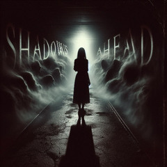 Shadows Ahead (Alternative Version)