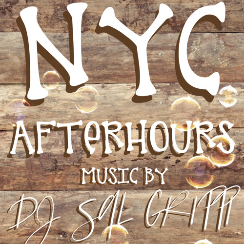 NYC AFTERHOURS WITH DJ SAL GRIPPI