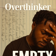 Overthinker