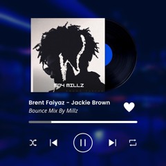 Brent Faiyaz - Jackie Brown (New Orleans Bounce Mix)