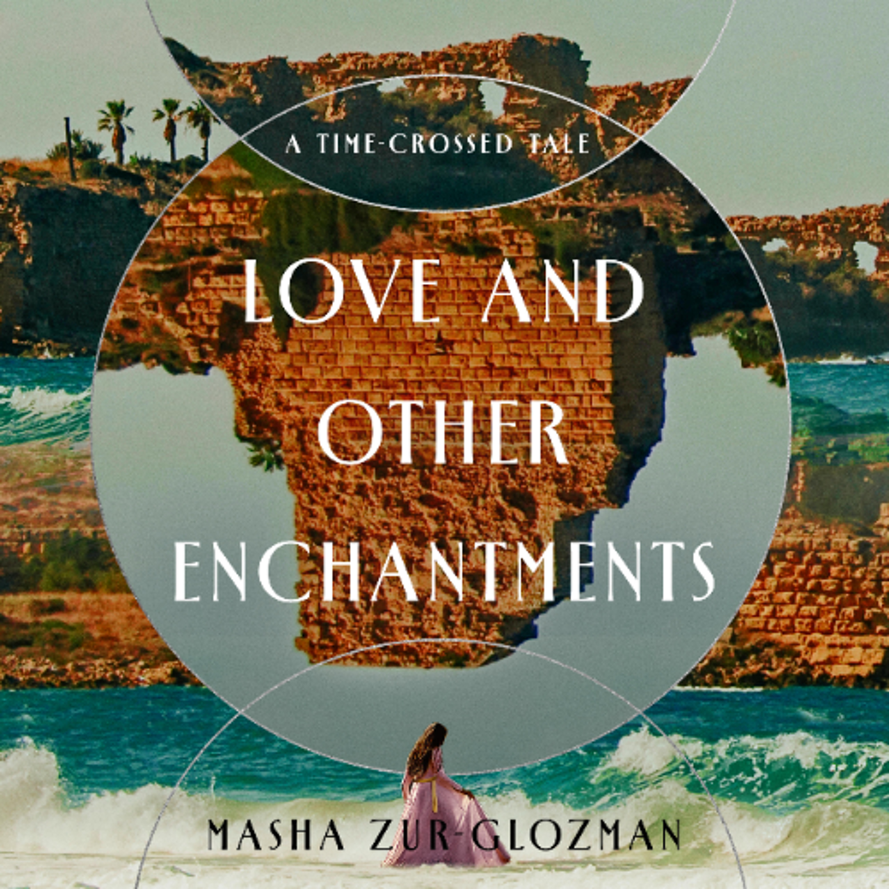 Love and Other Enchantments by Masha Zur-Glozman Read by Abigail Revasch episode artwork