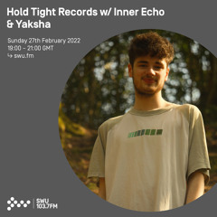 Hold Tight Records w/ Inner Echo & Yaksha 27TH MAR 2022