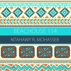 BeacHouse 114 - NTahawy ft Mohasseb