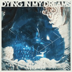 ELEVATD - Dying In My Dreams