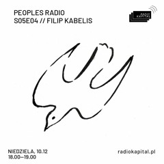 RADIO KAPITAŁ PEOPLES RADIO S05E04 // Filip Kabelis