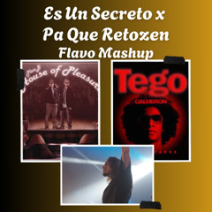ES UN SECRETO x PA QUE RETOZEN (FLAVO FREE MASHUP)