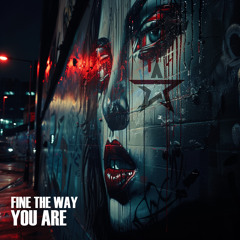 Fine The Way You Are