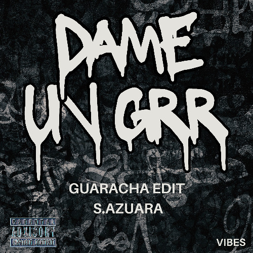 DAME UN GRR - EDIT GUARACHA      S.AZUARA