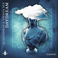 Quarterhead & Theresa Rex - Daydream