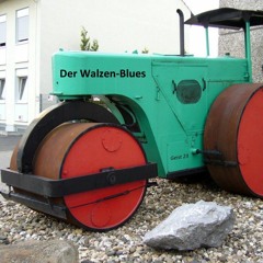 Der Walzen-Blues