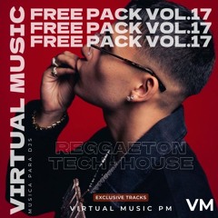 FREE PACK VOL. 17 (REGGAETON & HOUSE, MASHUPS, EDITS & REMIXES)