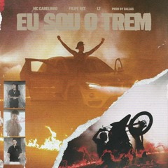 MC CABELINHO - EU SOU O TREM FT. FILIPE RET E L7NNON (PROD. DALLASS)