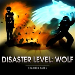 Disaster Level: Wolf - Brandon Yates (Yamcha vs Genos)