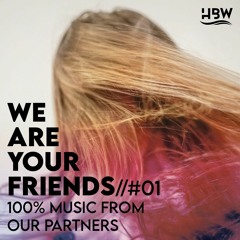 WE ARE YOUR FRIENDS // #01