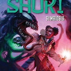 [READ] [EPUB KINDLE PDF EBOOK] Symbiosis (Shuri: A Black Panther Novel #3) (Black Pan