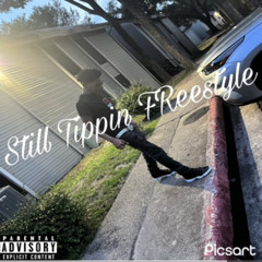 Still Tippin (Freestyle)