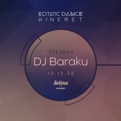 Baraku - Ecstatic Dance Kinneret 13/12/2022 – Live Ecstatic set by Baraku