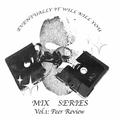 EIWKY Mix Series Vol. 1: Peer Review